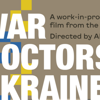 War Doctors: Ukraine - Documentary Film Screening