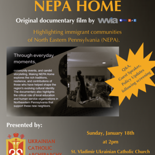 The Ukrainian Catholic Archeparchy hosts a screening of Making NEPA Home - an original documentary from WVIA Public Media, highlighting the immigrant communities of Northeastern Pennsylvania.  