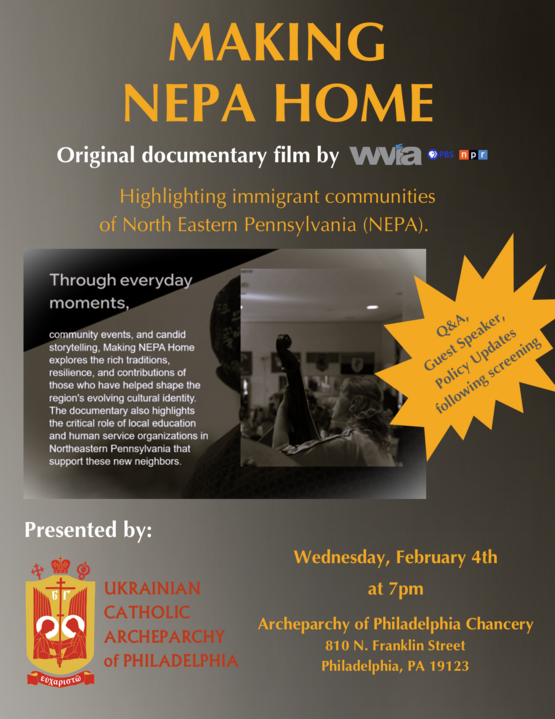 The Ukrainian Catholic Archeparchy hosts a screening of Making NEPA Home - an original documentary from WVIA Public Media, highlighting the immigrant communities of Northeastern Pennsylvania.