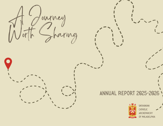 Ukrainian Catholic Archeparchy of Philadelphia Releases Annual Report for 2025–2026
