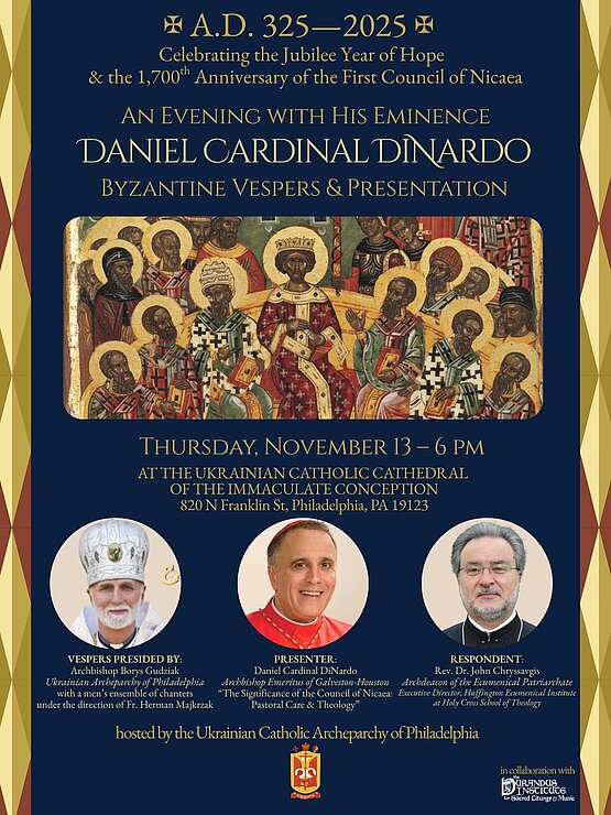1700th Anniversary of the First Ecumenical Council of Nicaea (325–2025) with His Eminence Daniel Cardinal DiNardo