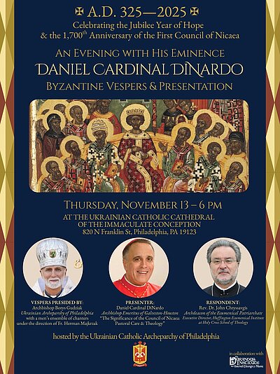 1700th Anniversary of the First Ecumenical Council of Nicaea (325–2025) with His Eminence Daniel Cardinal DiNardo