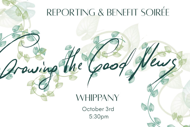 Whippany | Reporting & Benefit Soirée: Growing the Good News 