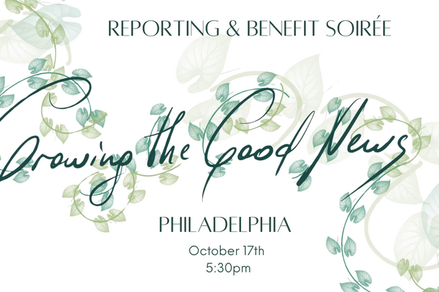  Philadelphia| Reporting & Benefit Soirée: Growing the Good News