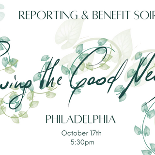  Philadelphia| Reporting & Benefit Soirée: Growing the Good News