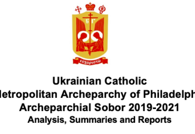 Summaries and Reports of the Archeparchial Sobors (2019-2021)